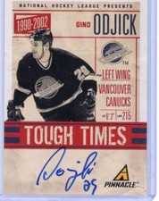 2011-12 Pinnacle Tough Times Auto GINO ODJICK /299 CANUCKS