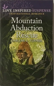 Crisis Rescue Team Ser.: Mountain Abduction Rescue by Darlene L. Turner - Bild 1 von 2