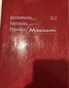 BIOGRAPHICAL & HISTORICAL MEMOIRS OF MISSISSIPPI: VOLUME By Goodspeed's *VG+* - Picture 1 of 5