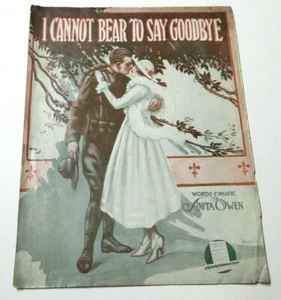 I Cannot Bear To Say Goodbye - 1918 - Vintage Sheet Music - Anita Owen - WWI  - Picture 1 of 2
