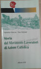 STORIA DEL MOVIMENTO LAVORATORI DI A.C.- MARCON/MARIANI -AVE-2005 - M