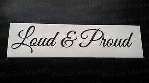 Loud & Proud Glitter Vinyl Die Cut Custom Car Window Bumper Scene Sticker Decal - Picture 1 of 2