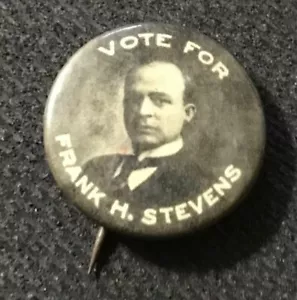EARLY 1900's 7/8" "VOTE FOR FRANK H STEVENS LOCAL ELECTION NY - Picture 1 of 2