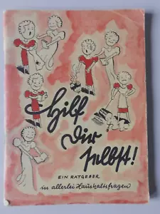 Hilf dir selbst ! Ein Ratgeber in allerlei Haushaltsfragen 1935 Küchentips u.a. - Bild 1 von 5