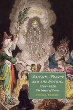Angela Wright Britain, France and the Gothic, 1764–1820 (Paperback) (UK IMPORT)