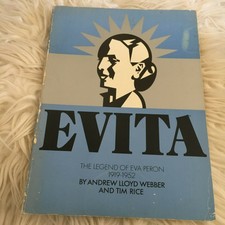 EVITA, THE LEGEND OF EVA PERON. 1919-1952. ANDREW LLOYD WEBBER/ TIM RICE.