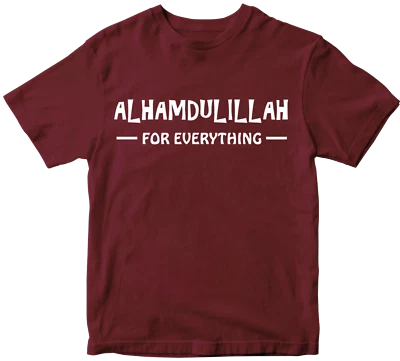 Alhumdulillah For Everything T-shirt Islam Muslims Faith Believe Humanity Gifts - Image 1 of 4