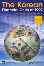 THE KOREAN FINANCIAL CRISIS OF 1997: ONSET, TURNAROUND, By Kyu-sung Lee