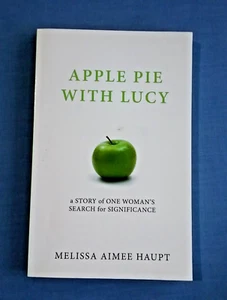 SELF HELP - Apple Pie with Lucy by Melissa A Haupt - SEARCHING FOR SIGNIFICANCE - Picture 1 of 2