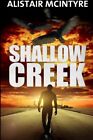 Shallow Creek.by McIntyre  New 9781492177494 Fast Free Shipping<|