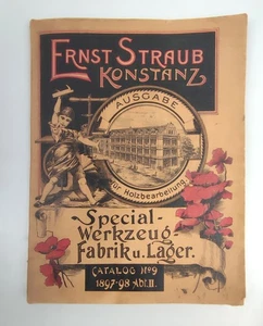 Antik Sehr selten Ernst Straub Konstanz Werkzeug Catalog 1897-98 Holz Maschinen - Bild 1 von 20