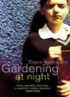 Gardening at Night-Diane Awerbuck, 9780436206108