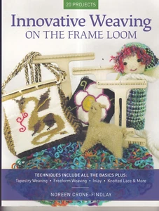 INNOVATIVE WEAVING ON THE FRAME LOOM by Noreen Crone-Findlay (2020 Softcover){X3 - Picture 1 of 2