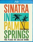 SINATRA IN PALM SPRINGS: THE PLACE HE CALLED HOME [EDIZIONE: STATI UNITI] NEW BL