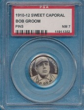 PSA 7 NM P2 PIN BOB GROOM 1910-12 SWEET CAPORAL TOBACCO PINBACK GRADED MLB TPHLC
