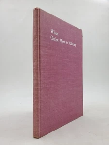 When Christ Went to Calvary Lenten Sermons Walter Troeger Harry Olsen 1942 - Picture 1 of 10