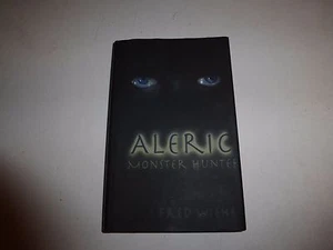 NEW Aleric: Monster Hunter by Fred Wiehe, Signed, HB 1st Edition 66 - Picture 1 of 9