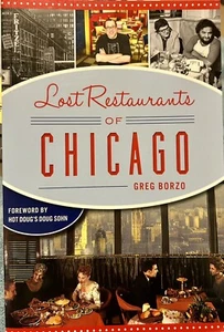 SIGNED Lost Restaurants of Chicago - Softcover - Greg Borzoi - Picture 1 of 2