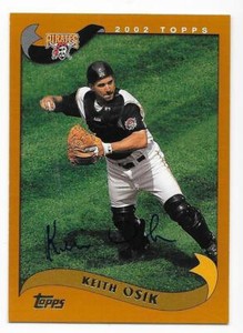 KEITH OSIK 2002 TOPPS AUTOGRAPHED SIGNED # 101 PIRATES