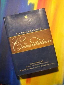 The Heritage Guide to the Constitution Edwin Meese American Government Book HC - Picture 1 of 3