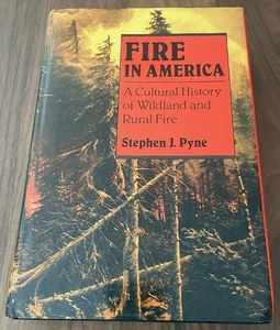 Fire in America, Cultural History of Wildland & Rural Fire, forest fires - Picture 1 of 9