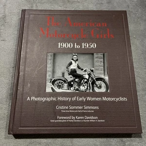 The American Motorcycle Girls 1900-1950 A Photographic History Sommer Simmons - Foto 1 di 23