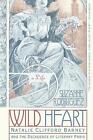 Wild Heart A Life Natalie Clifford Barney And The Decadence Of Literary Paris B