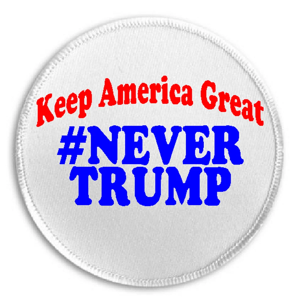 Keep America Great #NEVER TRUMP - 3" Sew/Iron On Patch Anti Donald Democrat 2024 - Image 1 of 1