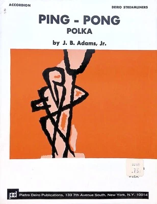Ping Pong Polka Sheet Music Accordion Solo J. B. Adams Pietro Deiro 1944 - Image 1 of 3