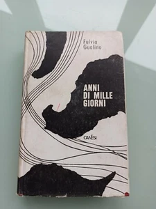 Anni di mille giorni - Fulvia Gualino - 1^ Ed. Canesi 1965 - Picture 1 of 1