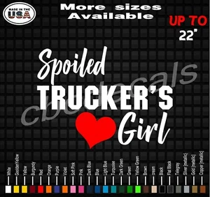 Spoiled Trucker's Girl Decal Sticker Trucker's Girlfriend Vinyl Decal Stickers - Picture 1 of 1