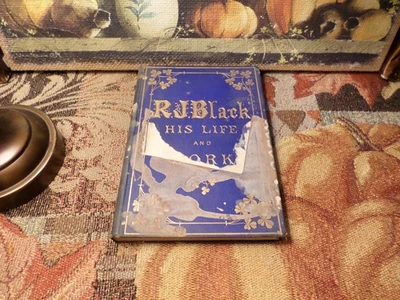 Robert J. Black: His Life and Life's Work 1901 SIGNED A. Irwin FIRST EDITION HC - Image 1 of 4