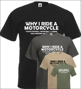 Why I Ride A Motorcycle T-shirt Gift Mens Biker Suzuki Bmw Honda Harley Shirt  