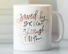 Saved By Grace Through Faith Coffee Cup Christian Coffee Mug Faith &amp; Religio