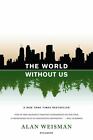 The World Without Us By Alan Weisman (2008)