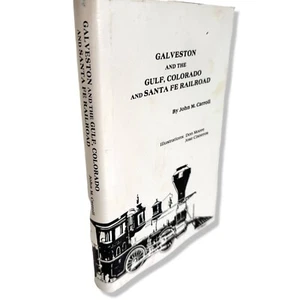 Galveston and the Gulf, Colorado and Santa Fe Railroad JOHN M CARROLL HC DJ 1985 - Bild 1 von 17