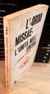 L’”Ordo Missae" L’unità nell’eresia Pierre Tilloy Volpe Editore 1969 I Brulotti - Imagen 1 de 1