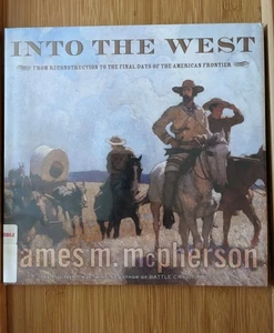 Into the West : From Reconstruction to the Final Days of the American HCDJ ExLib - Picture 1 of 3
