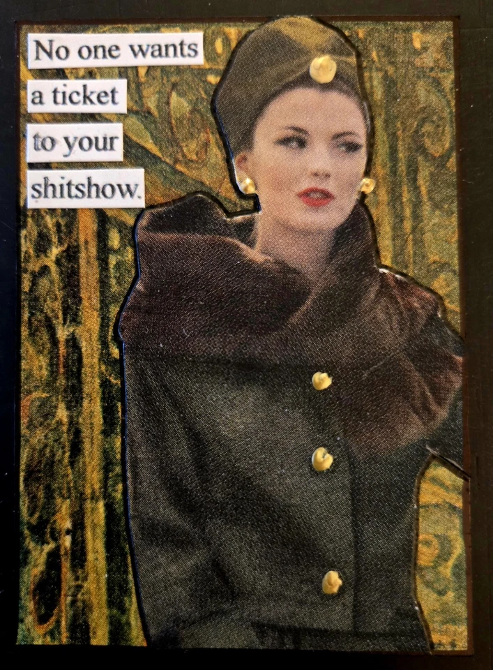 Tarjeta de arte collage de medios mixtos ACEO ATC de colección Snarky Women boleto para tu espectáculo  Foto 1 de 1