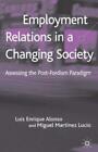 Employment Relations in a Changing Society Assessing the Post-Fordist Parad 3240