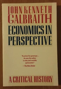 Economics in Perspective : A Critical History - by John Kenneth Galbraith - PB - Picture 1 of 4