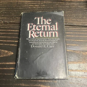 The Eternal Return - Donald E Carr. 1st Edn HB - Imagen 1 de 10