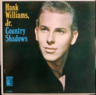 HANK WILLIAMS JR. Country Shadows MGM E-4391 Canada import COUNTRY 1966 33RPM - Image 1 of 4