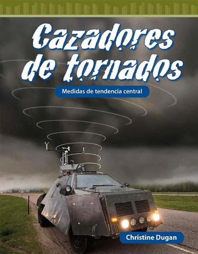 Cazadores de tornados: Medidas de tendencia central by Christine Dugan (Spanish) - Image 1 of 1