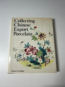 Collecting Chinese Export Porcelain By Elinor Gordon 1977 First Edition HC/DJ - Picture 1 of 12