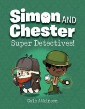 Cale Atkinson Super Detectives (simon And Chester Book #1) (Tascabile)