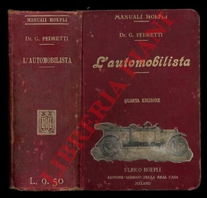 PEDRETTI G. - L'automobilista e il costruttore di automobili d'ogni genere. Tra - Picture 1 of 1