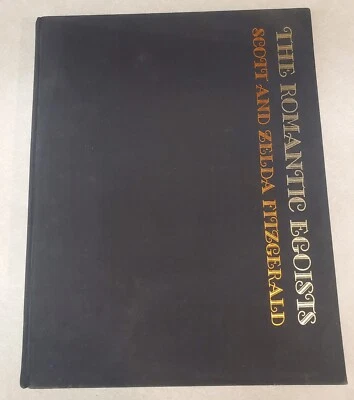 Romantic Egoists Pictorial Biography of F. Scott & Zelda Fitzgerald 1974 HC - Image 1 of 4