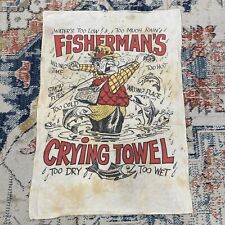 Vintage Fisherman's Crying Towel Novelty Funny Comic Linen Hand Printed Kitchen