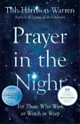 Tish Harrison W Prayer in the Night ? For Those Who Work or Watch or (Hardback)